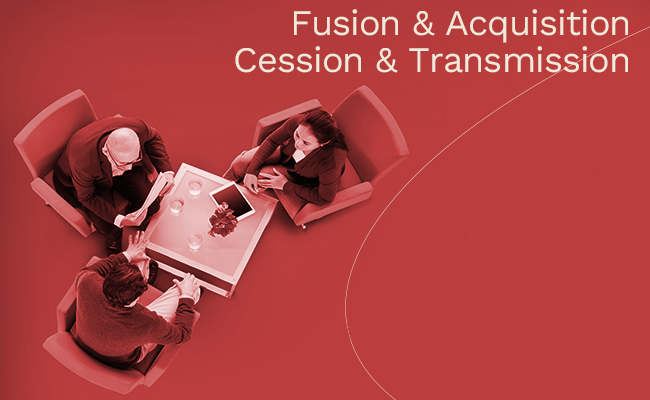 EN SAVOIR PLUS / Fusion et Acquisition, Cession et Transmission EN SAVOIR PLUS / Fusion et Acquisition, Cession et Transmission